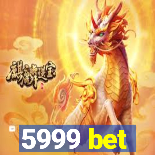 5999 bet